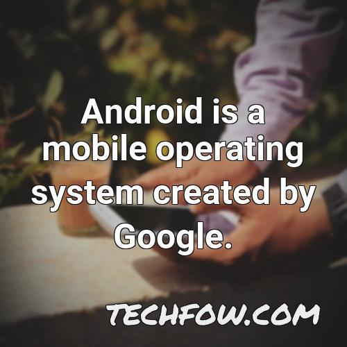 android is a mobile operating system created by google 1