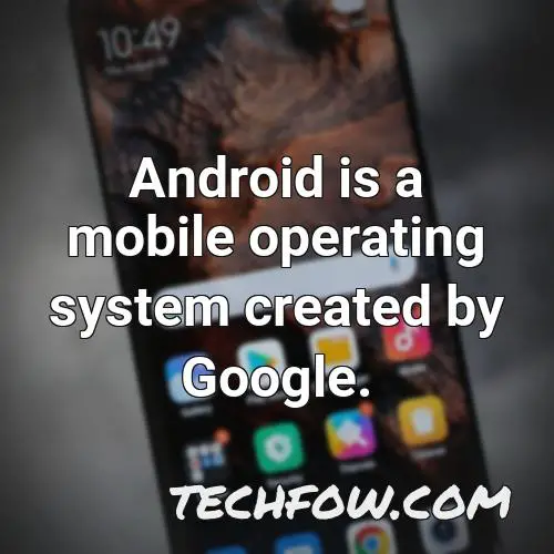 android is a mobile operating system created by google 16