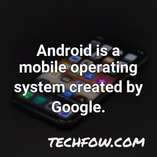 android is a mobile operating system created by google 19