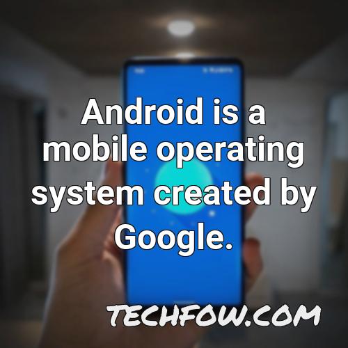 android is a mobile operating system created by google 3