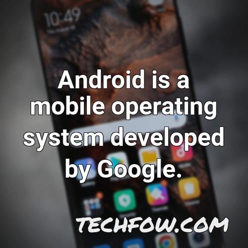 android is a mobile operating system developed by google 2