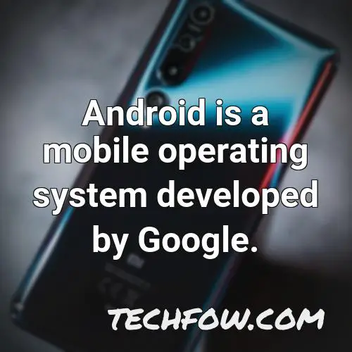 android is a mobile operating system developed by google 41