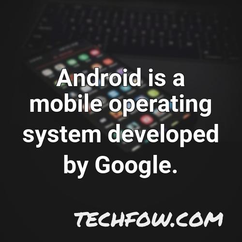 android is a mobile operating system developed by google 48