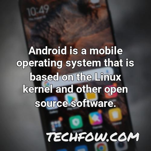 android is a mobile operating system that is based on the linux kernel and other open source software