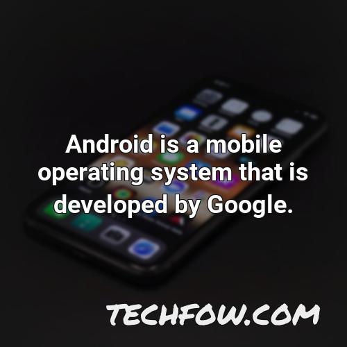 android is a mobile operating system that is developed by google 1