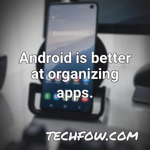 android is better at organizing apps 3