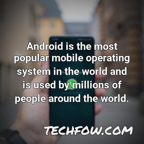 android is the most popular mobile operating system in the world and is used by millions of people around the world