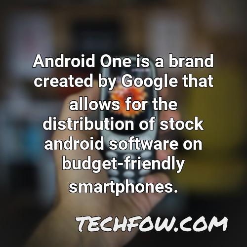 android one is a brand created by google that allows for the distribution of stock android software on budget friendly smartphones
