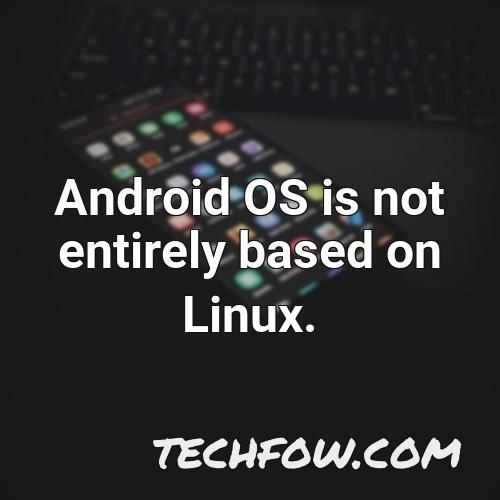 android os is not entirely based on