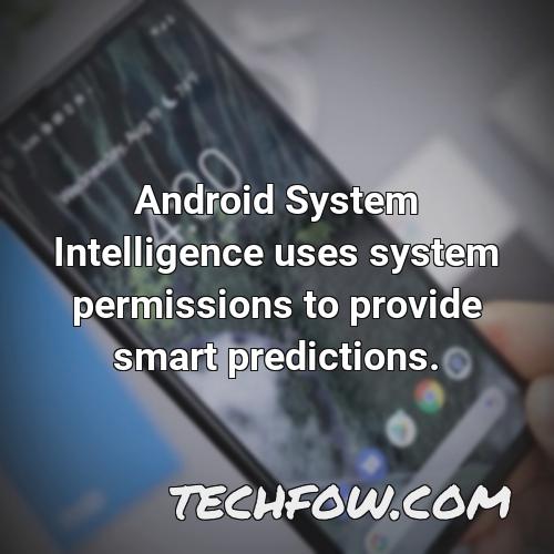 android system intelligence uses system permissions to provide smart predictions 2