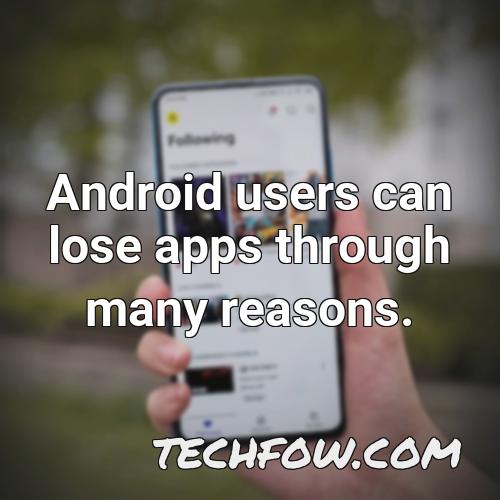 android users can lose apps through many reasons