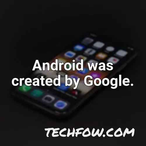 android was created by google 1
