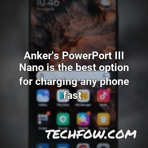 anker s powerport iii nano is the best option for charging any phone fast 15