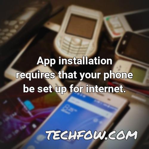 app installation requires that your phone be set up for internet