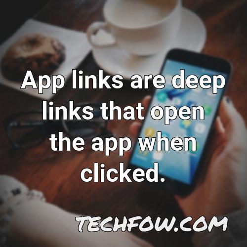 app links are deep links that open the app when clicked