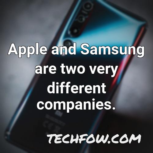 apple and samsung are two very different companies