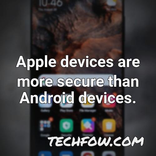 apple devices are more secure than android devices