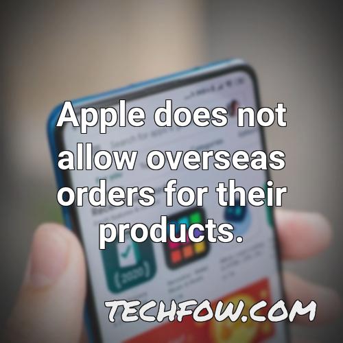 apple does not allow overseas orders for their products