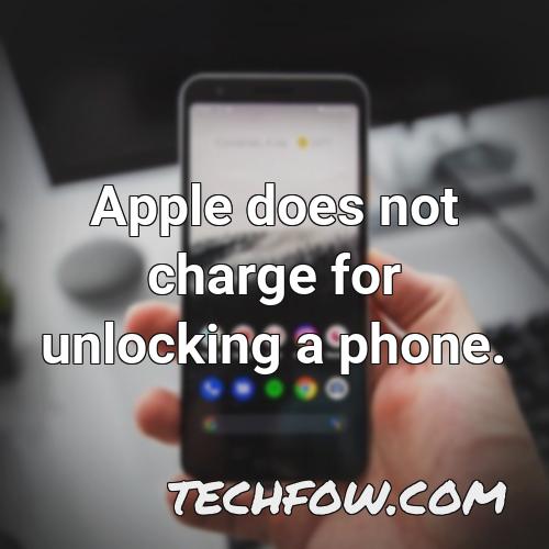 apple does not charge for unlocking a phone