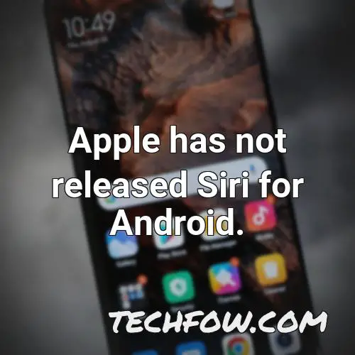 apple has not released siri for android