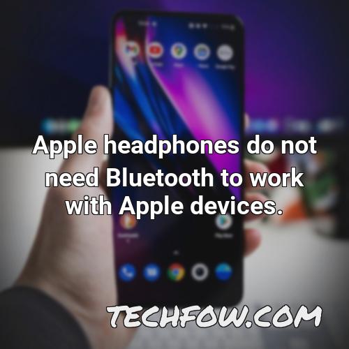 apple headphones do not need bluetooth to work with apple devices