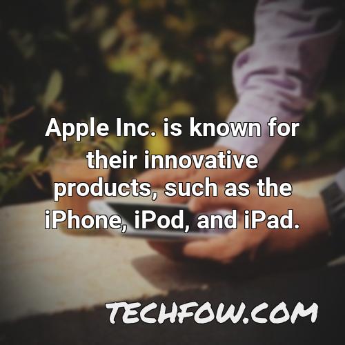 apple inc is known for their innovative products such as the iphone ipod and ipad