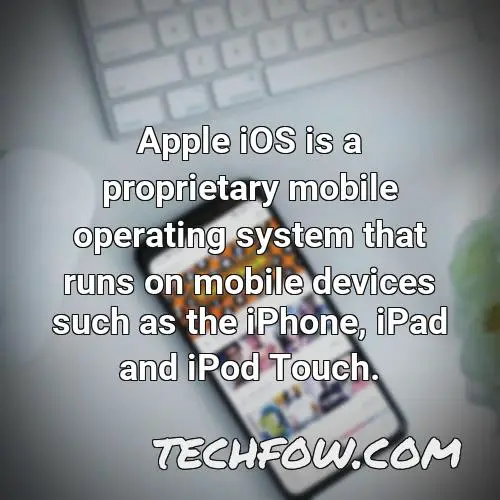 apple ios is a proprietary mobile operating system that runs on mobile devices such as the iphone ipad and ipod touch 1