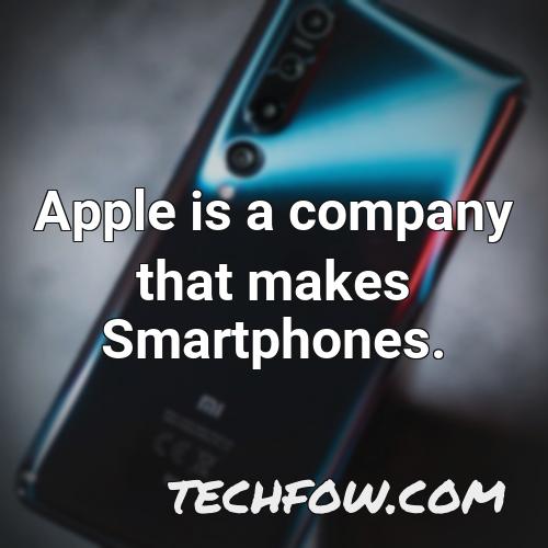 apple is a company that makes smartphones