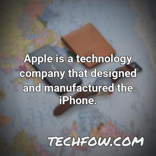 apple is a technology company that designed and manufactured the iphone