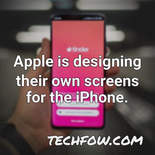 apple is designing their own screens for the iphone 1