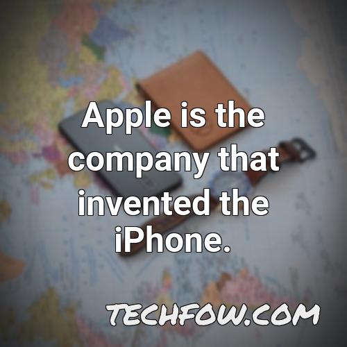 apple is the company that invented the iphone
