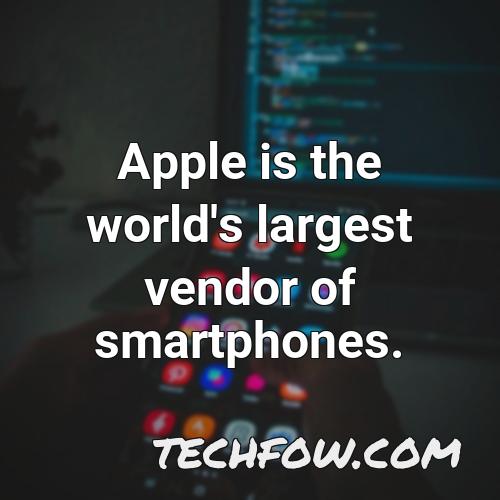 apple is the world s largest vendor of smartphones