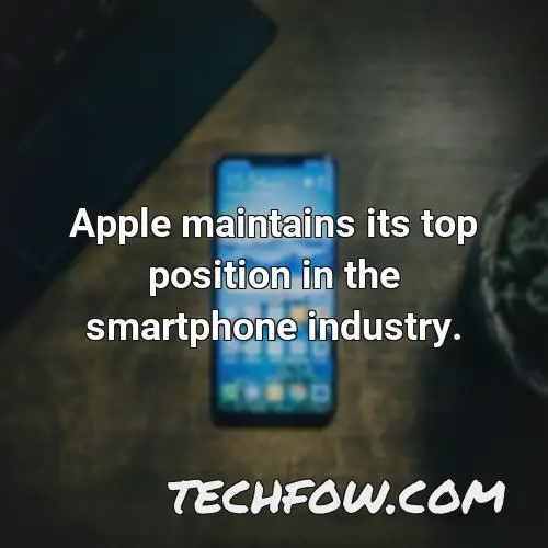 apple maintains its top position in the smartphone industry