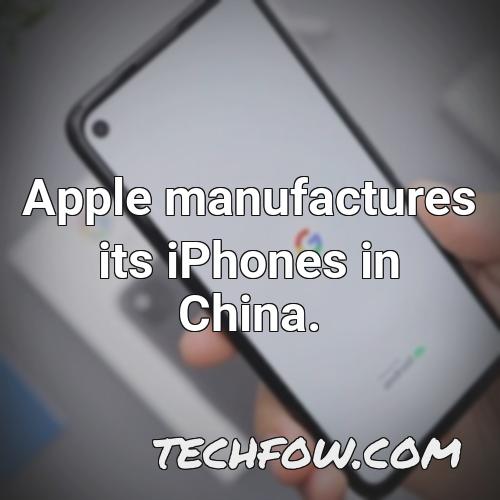 apple manufactures its iphones in china