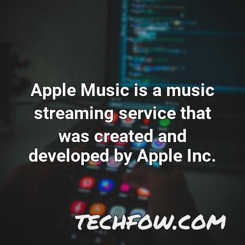 apple music is a music streaming service that was created and developed by apple inc