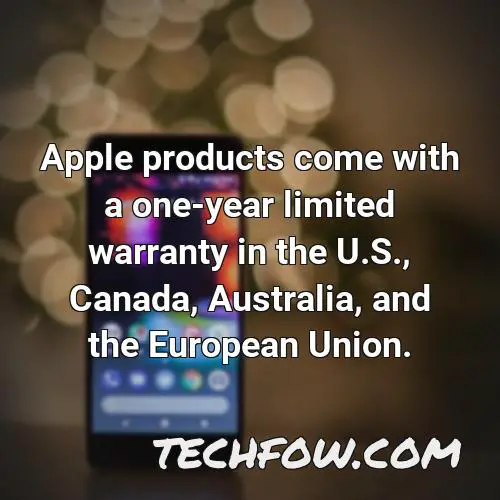 apple products come with a one year limited warranty in the u s canada australia and the european union