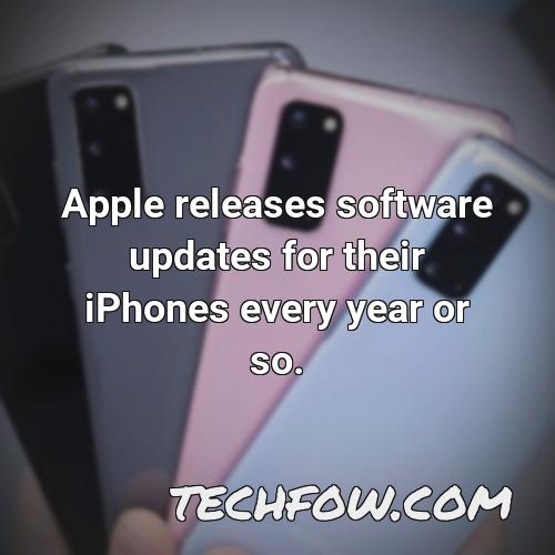apple releases software updates for their iphones every year or so