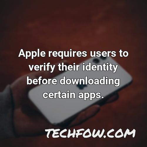 apple requires users to verify their identity before downloading certain apps