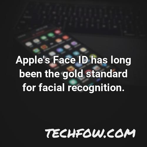 apple s face id has long been the gold standard for facial recognition 3