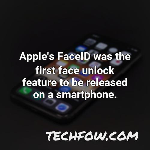 apple s faceid was the first face unlock feature to be released on a smartphone