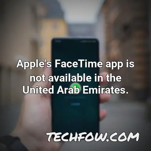 apple s facetime app is not available in the united arab emirates