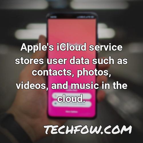 apple s icloud service stores user data such as contacts photos videos and music in the cloud