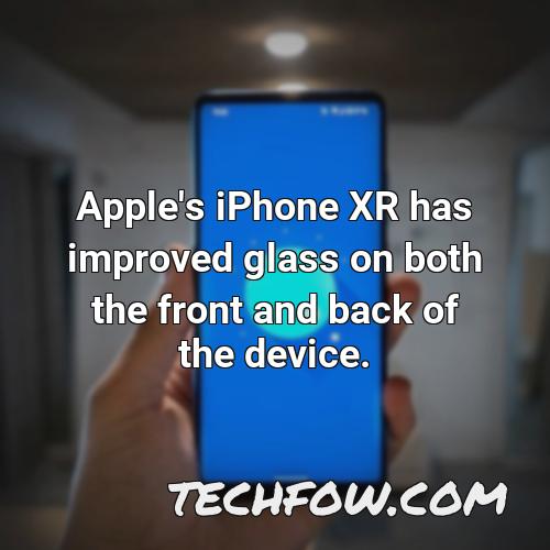 apple s iphone xr has improved glass on both the front and back of the device