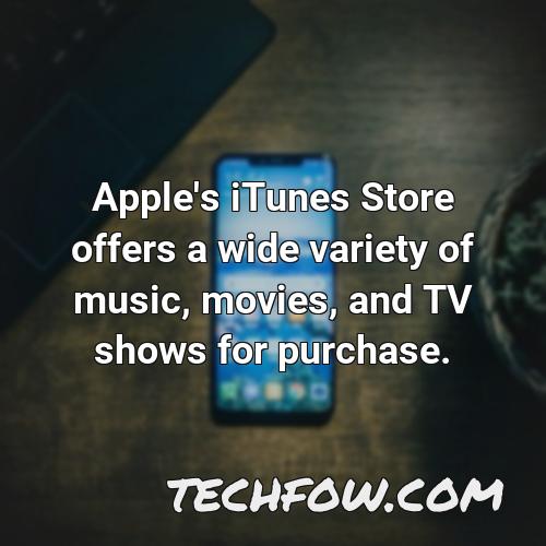 apple s itunes store offers a wide variety of music movies and tv shows for purchase