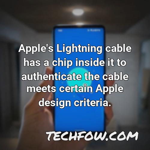 apple s lightning cable has a chip inside it to authenticate the cable meets certain apple design criteria