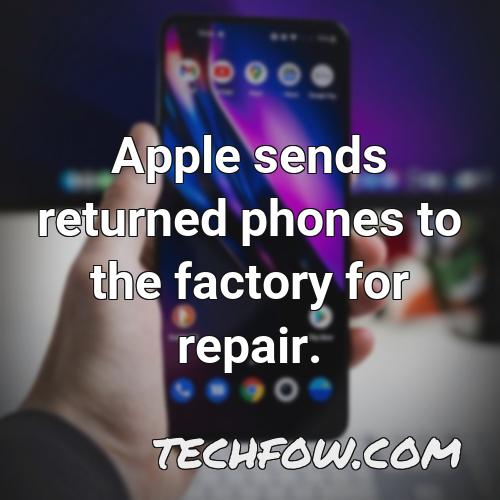 apple sends returned phones to the factory for repair