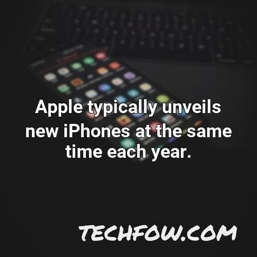 apple typically unveils new iphones at the same time each year