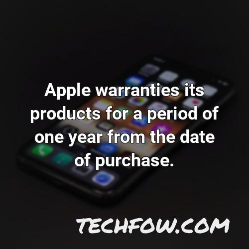 apple warranties its products for a period of one year from the date of purchase