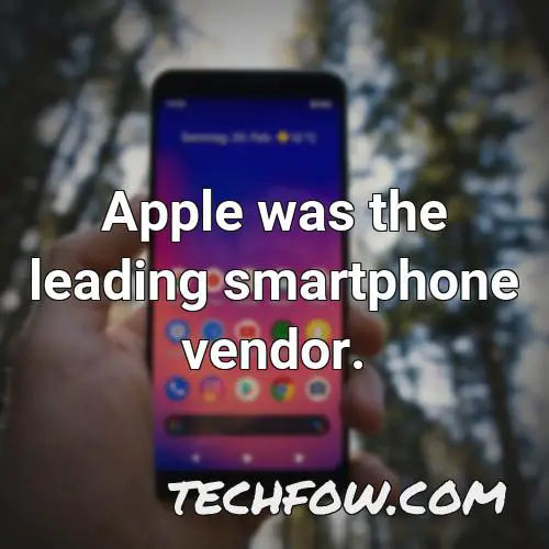 apple was the leading smartphone vendor 1
