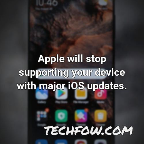 apple will stop supporting your device with major ios updates 1